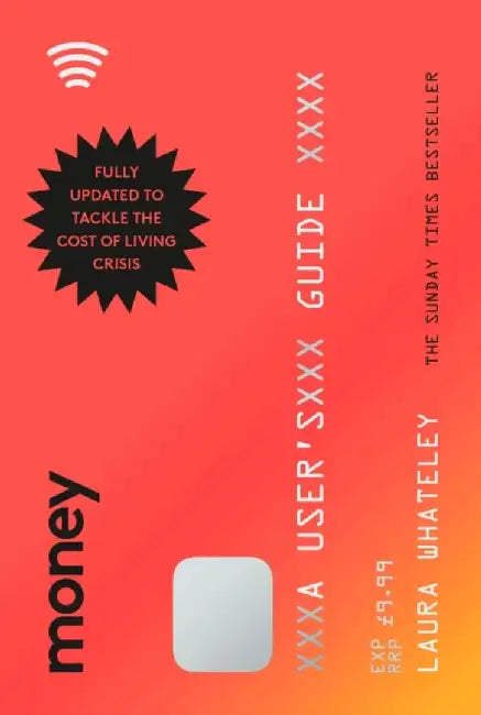 Money: A User’s Guide by Laura Whateley