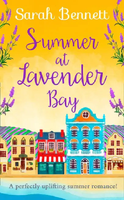Summer at Lavender Bay by Sarah Bennett