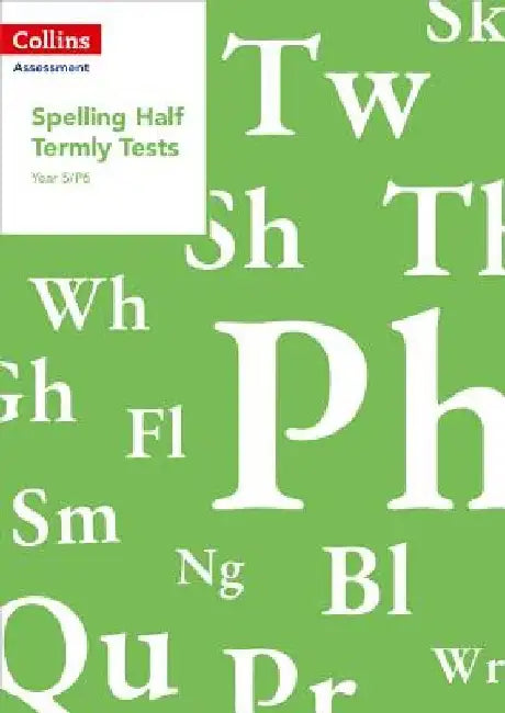 Year 5/P6 Spelling Half Termly Tests by Clare Dowdall