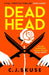 Dead Head by C.J. Skuse