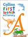 Collins Very First Spanish Dictionary: Your First 500 Spanish Words, for Ages 5+ by Collins Dictionaries