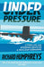 Under Pressure by Richard Humphreys