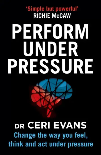Perform Under Pressure by Ceri Evans