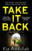Take It Back by Kia Abdullah