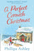 A Perfect Cornish Christmas by Phillipa Ashley