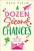 A Dozen Second Chances by Kate Field