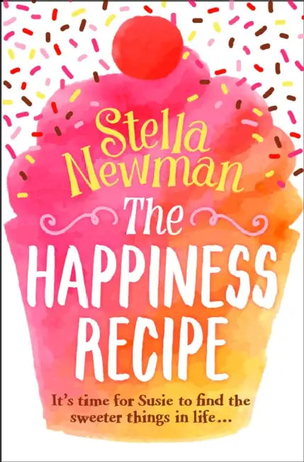 The Happiness Recipe by Stella Newman