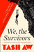 We, the Survivors by Tash Aw