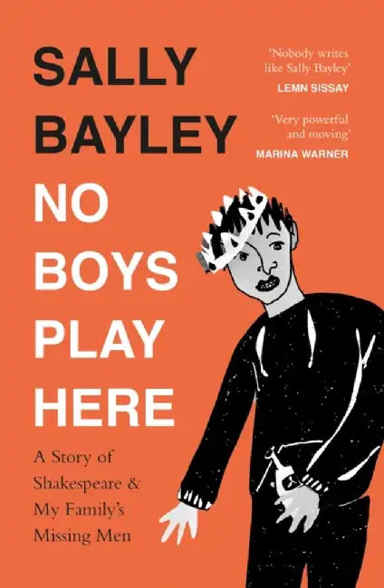 No Boys Play Here by Sally Bayley