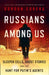Russians Among Us by Sally J. Pla