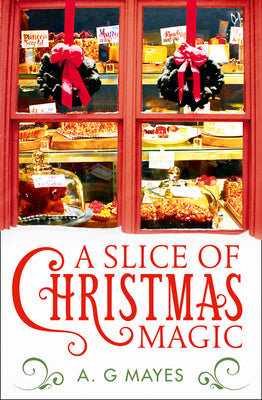 A Slice of Christmas Magic by A. G. Mayes