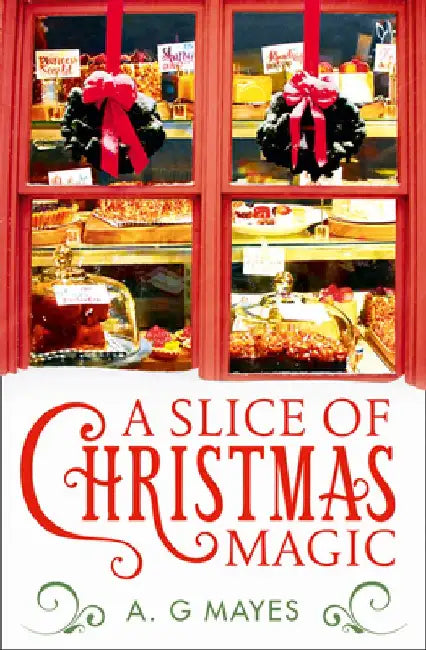 A Slice of Christmas Magic by A. G. Mayes