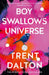 Boy Swallows Universe by Trent Dalton