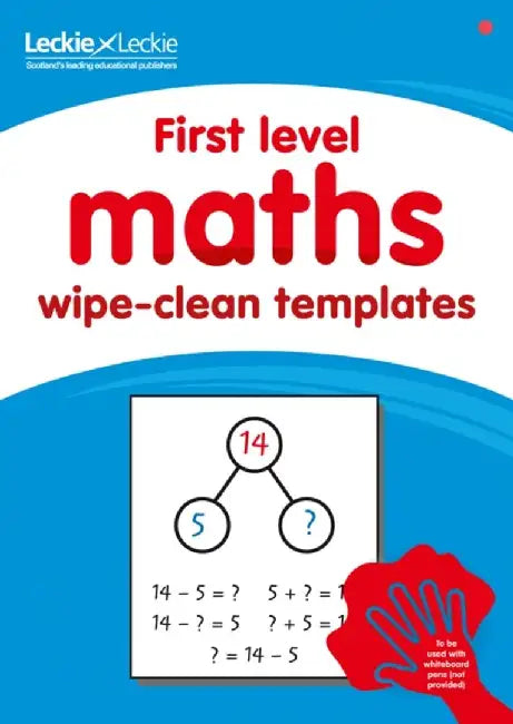 First Level Wipe-Clean Maths Templates for CfE Primary Maths by Leckie