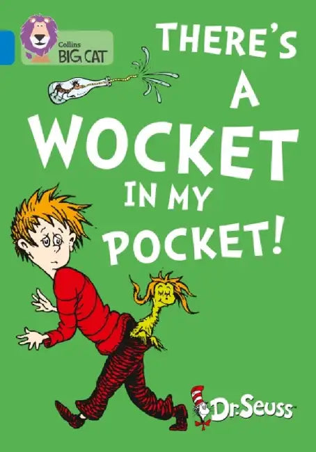There's a Wocket in my Pocket by Dr. Seuss