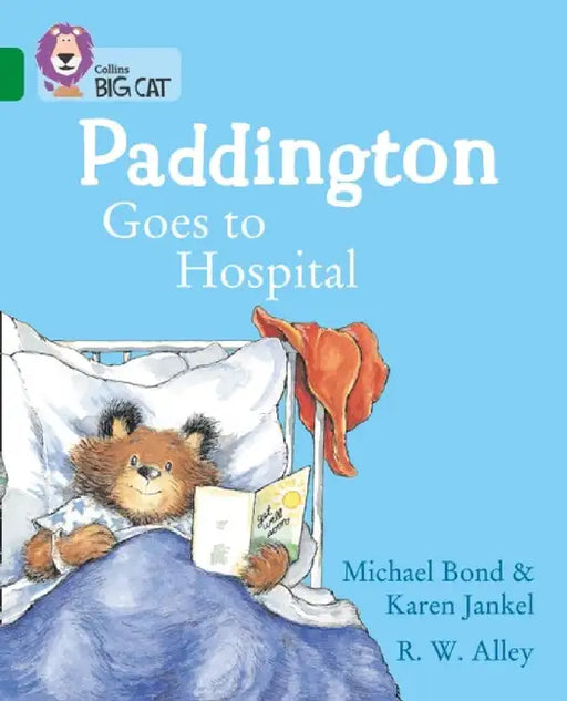 Paddington Goes to Hospital by Michael Bond