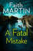 A Fatal Mistake by Faith Martin