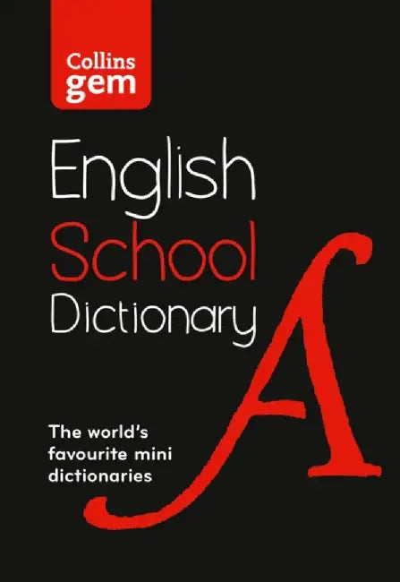Collins Gem School Dictionary: Trusted Support for Learning, in a Mini-Format by Collins Dictionaries