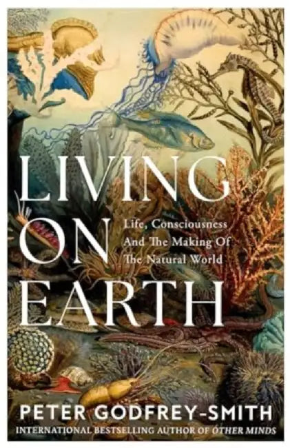 Living on Earth by Peter Godfrey-Smith