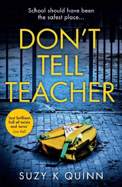 Don’t Tell Teacher by Suzy K Quinn