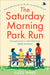 The Saturday Morning Park Run by Jules Wake