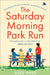 The Saturday Morning Park Run by Jules Wake