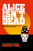 Alice Isn’t Dead by Joseph Fink