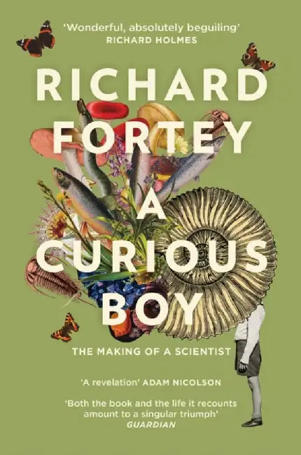 A Curious Boy by Richard Fortey