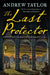 The Last Protector by Andrew Taylor