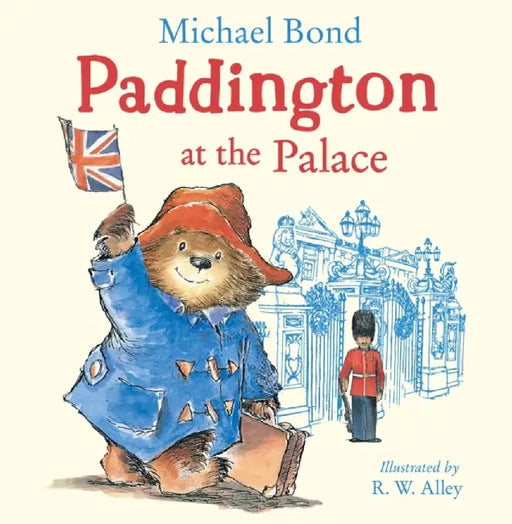 Paddington at the Palace by Michael Bond
