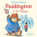 Paddington at the Palace by Michael Bond
