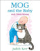 Mog and the Baby and Other Stories by Judith Kerr