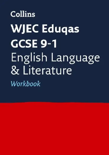WJEC Eduqas GCSE 9-1 English Language and Literature Workbook by Collins GCSE
