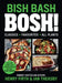 BISH BASH BOSH! by Henry Firth