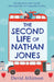 The Second Life of Nathan Jones: A laugh out loud, OMG! romcom that you won't be able to put down! by David Atkinson