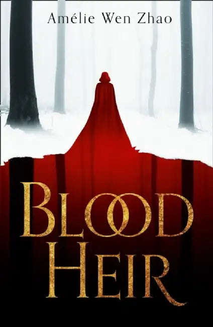 Blood Heir by Amelie Wen Zhao