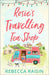 Rosie's Travelling Tea Shop by Rebecca Raisin