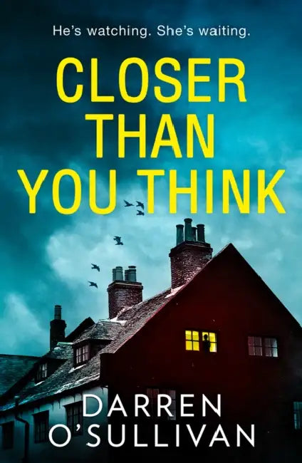 Closer Than You Think by Darren O’Sullivan