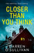 Closer Than You Think by Darren O’Sullivan
