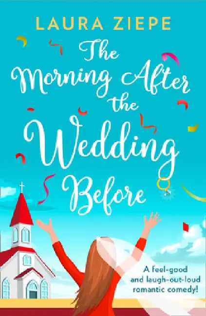 The Morning After the Wedding Before by Laura Ziepe