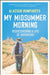 My Midsummer Morning: Rediscovering a Life of Adventure by Sandy Taikyu Kuhn Shimu
