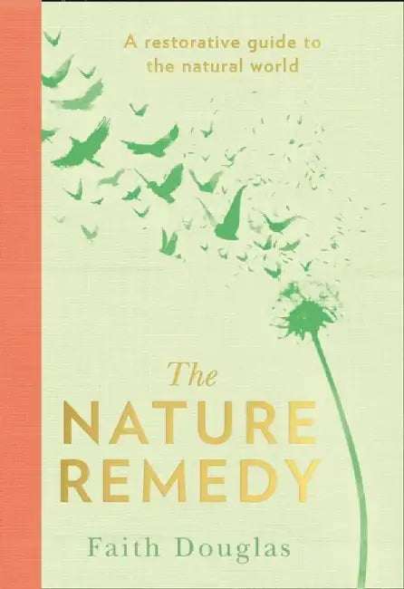 The Nature Remedy by Faith Douglas