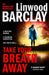 Take Your Breath Away by Linwood Barclay