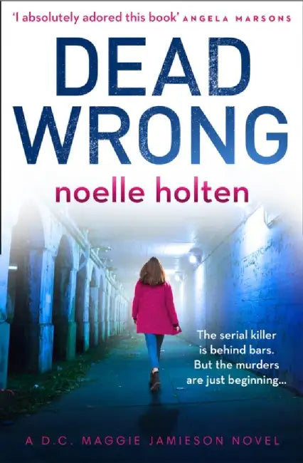 Dead Wrong by Noelle Holten