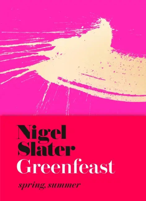 Greenfeast by Nigel Slater