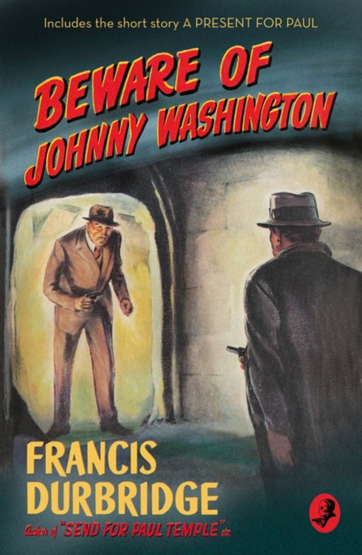 Beware of Johnny Washington by Francis Durbridge
