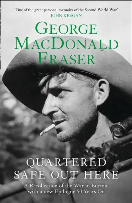 Quartered Safe Out Here by George MacDonald Fraser