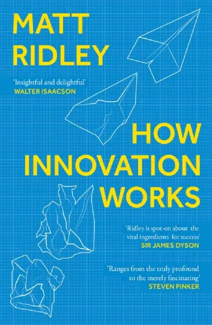How Innovation Works by Matt Ridley