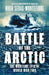 Battle of the Arctic: The Maritime Epic of World War Two by Hugh Sebag-Montefiore