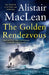 The Golden Rendezvous by Alistair MacLean